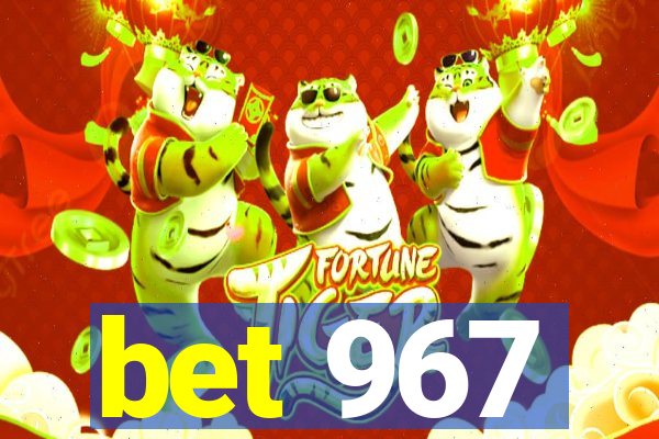 bet 967