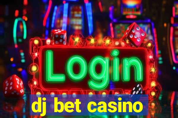 dj bet casino