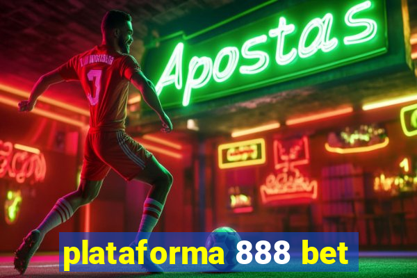 plataforma 888 bet