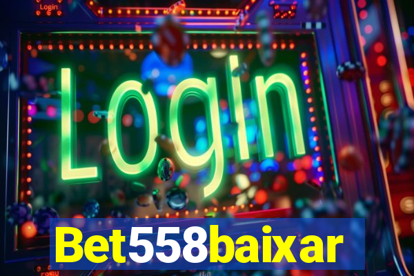 Bet558baixar