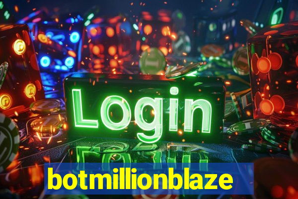 botmillionblaze