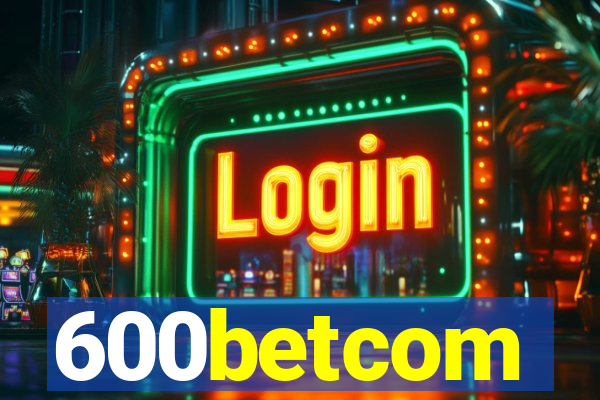 600betcom