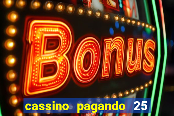 cassino pagando 25 reais no cadastro