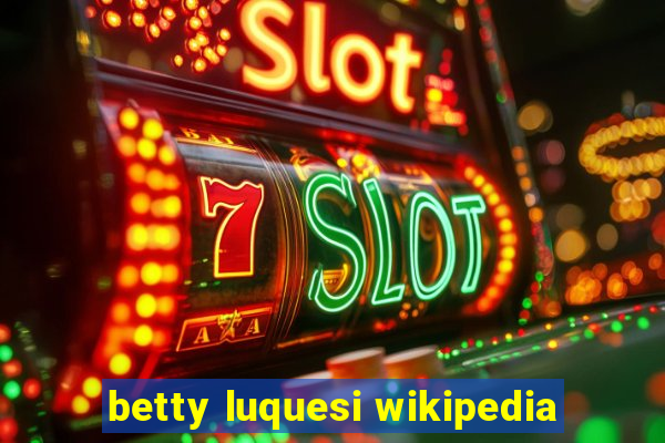 betty luquesi wikipedia