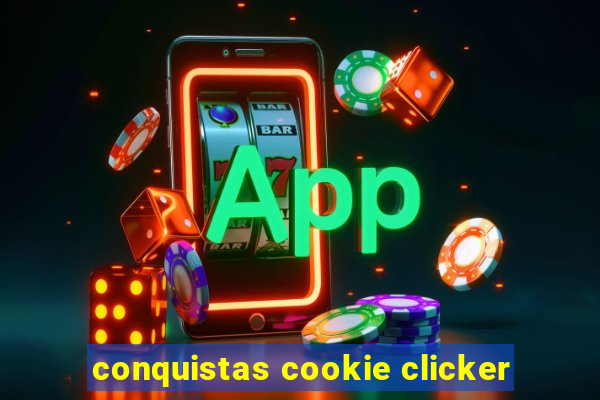 conquistas cookie clicker