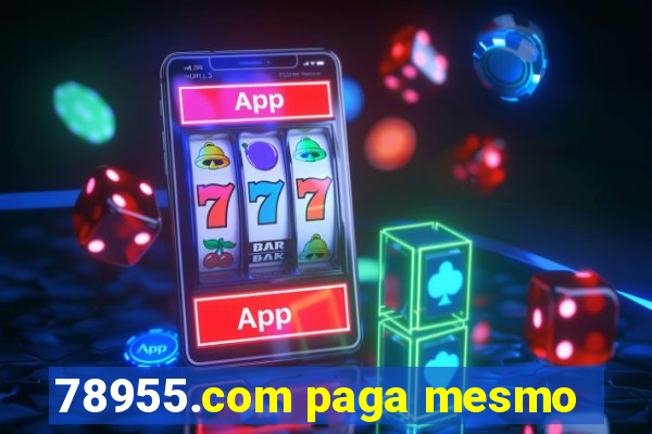 78955.com paga mesmo