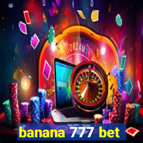 banana 777 bet