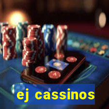 ej cassinos