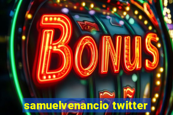 samuelvenancio twitter