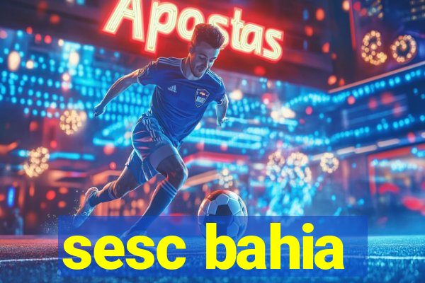 sesc bahia