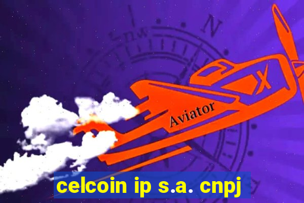 celcoin ip s.a. cnpj