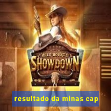 resultado da minas cap