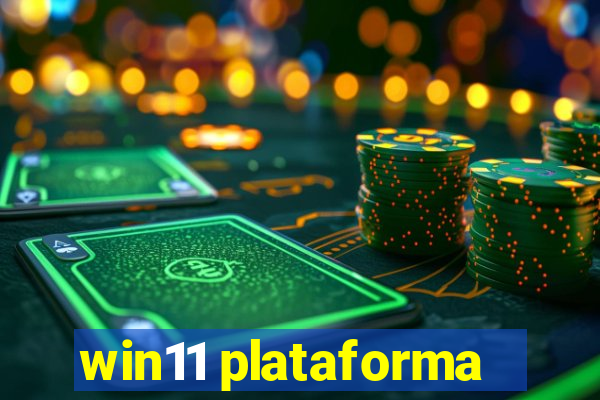 win11 plataforma