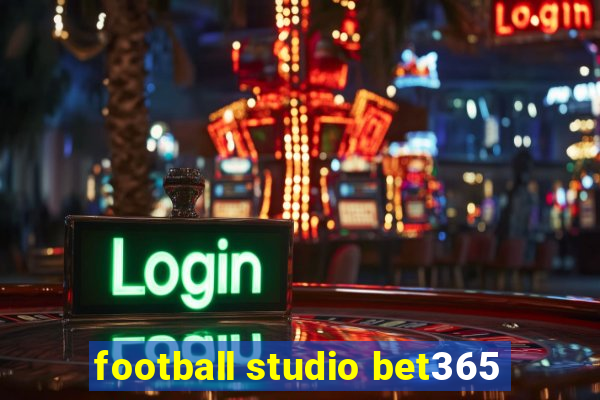 football studio bet365