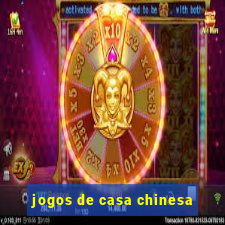 jogos de casa chinesa