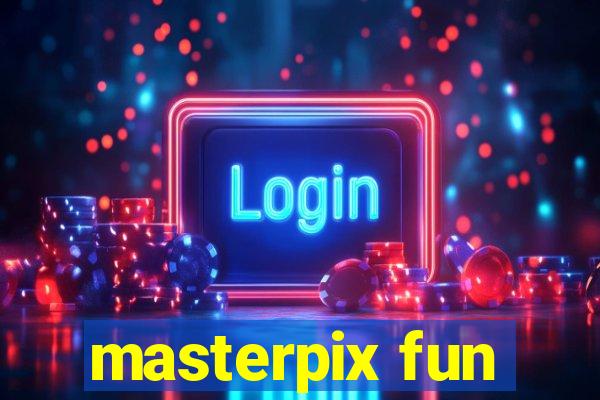 masterpix fun