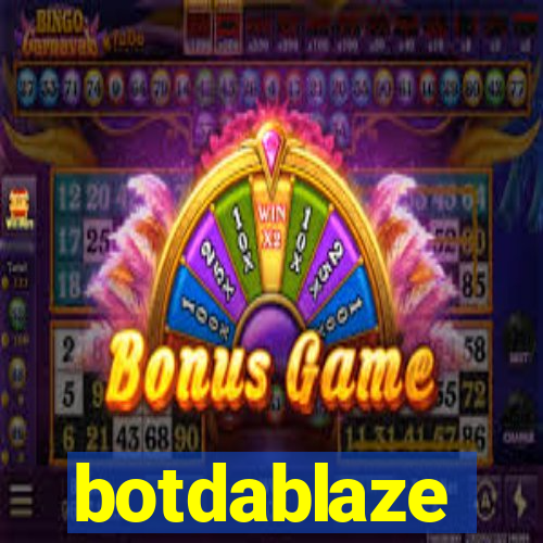 botdablaze