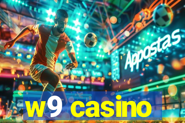 w9 casino