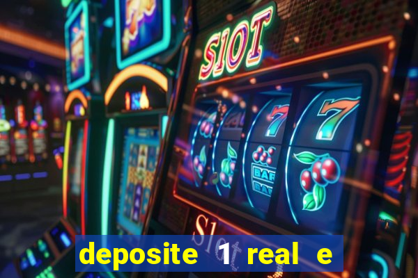 deposite 1 real e ganhe 20