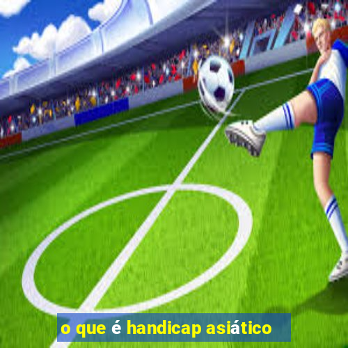 o que é handicap asiático