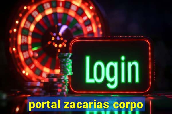 portal zacarias corpo