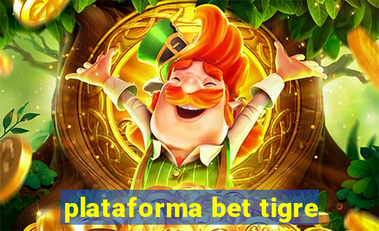 plataforma bet tigre