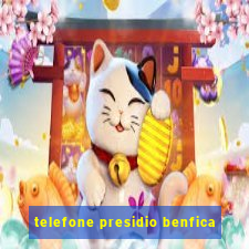 telefone presidio benfica