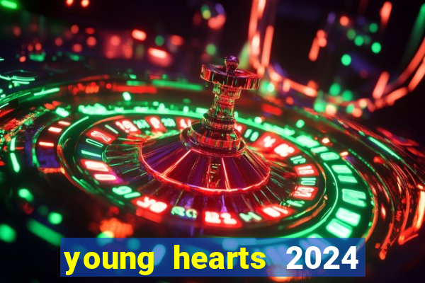 young hearts 2024 assistir online grátis