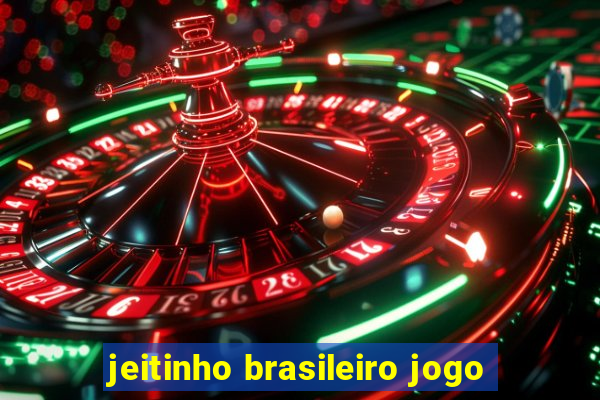 jeitinho brasileiro jogo