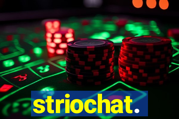 striochat.