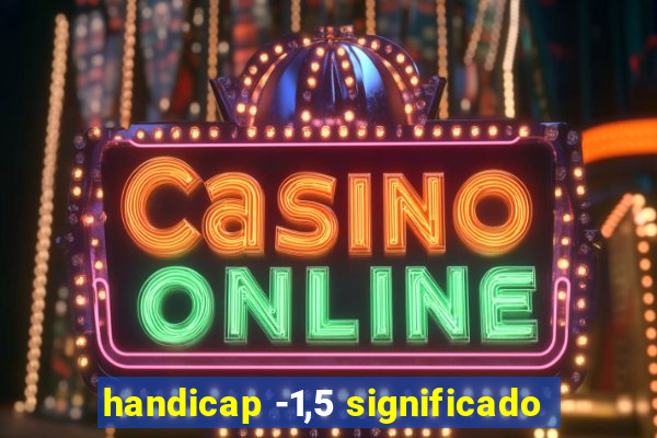 handicap -1,5 significado