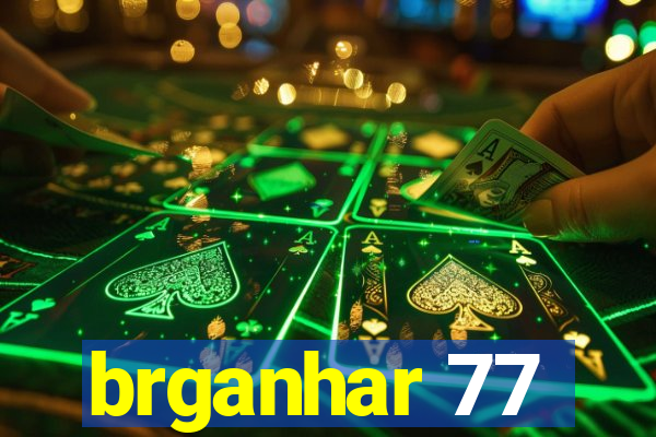 brganhar 77