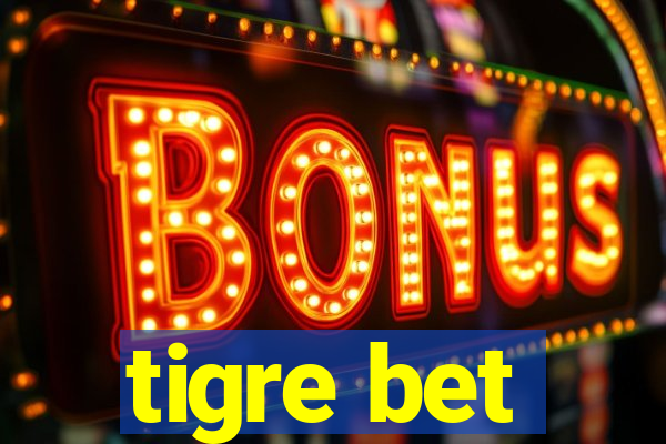 tigre bet