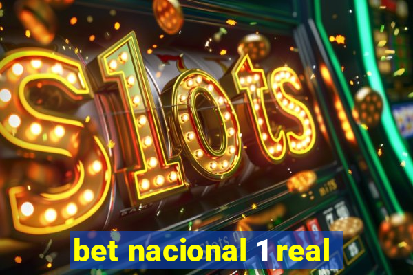 bet nacional 1 real