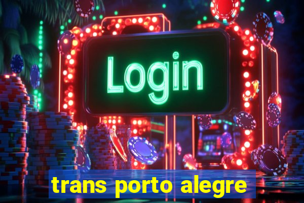 trans porto alegre