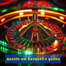 quanto um banqueiro ganha