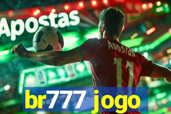 br777 jogo