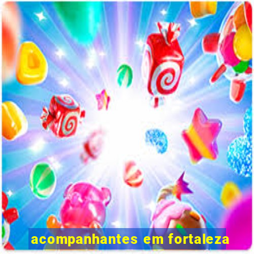 acompanhantes em fortaleza