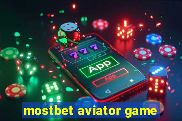 mostbet aviator game