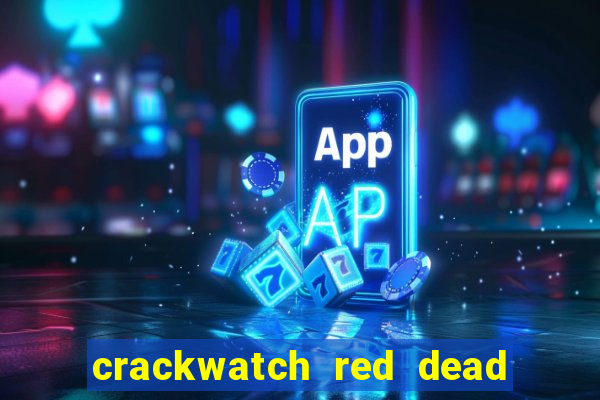 crackwatch red dead redemption 2