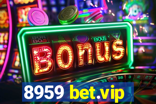 8959 bet.vip