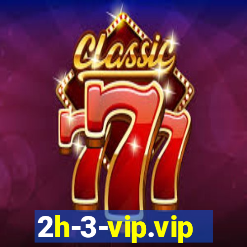 2h-3-vip.vip