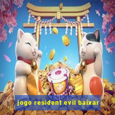 jogo resident evil baixar