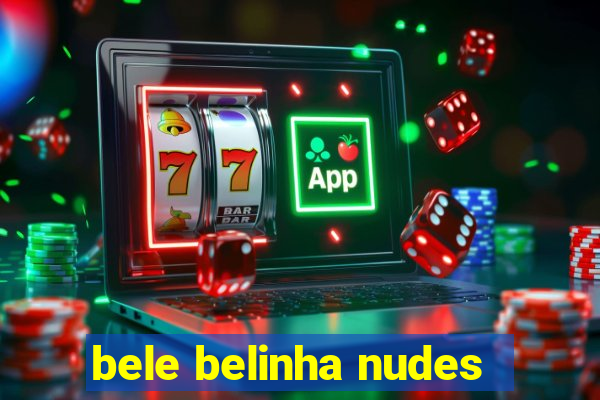 bele belinha nudes