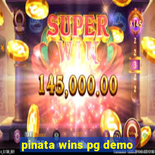 pinata wins pg demo