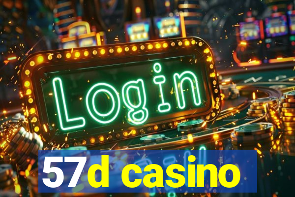 57d casino