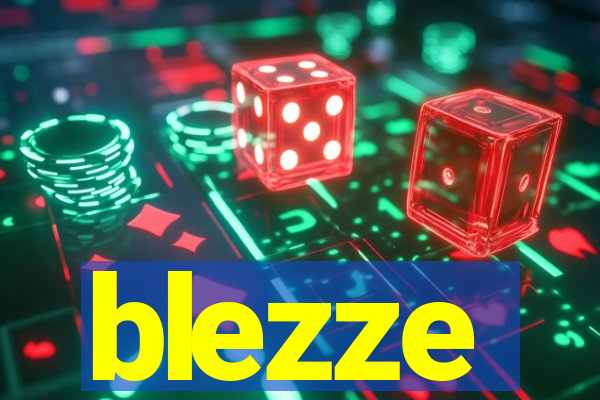 blezze