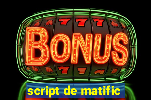 script de matific