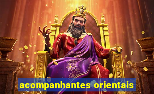 acompanhantes orientais