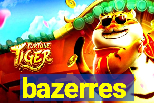 bazerres